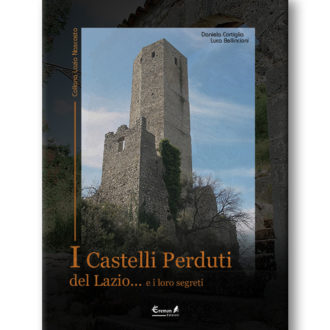I castelli perduti del Lazio... e i loro segreti