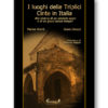 I luoghi delle Triplici Cinte in Italia I luoghi delle Triplici Cinte in Italia