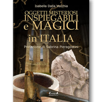 Oggetti misteriosi, inspiegabili e magici in Italia