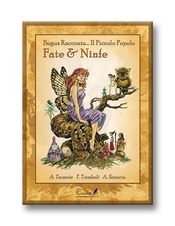 Bogus racconta... il Piccolo Popolo - Fate e Ninfe