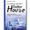 La medicina secondo il dottor House