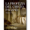 La profezia del Cristo Pagano