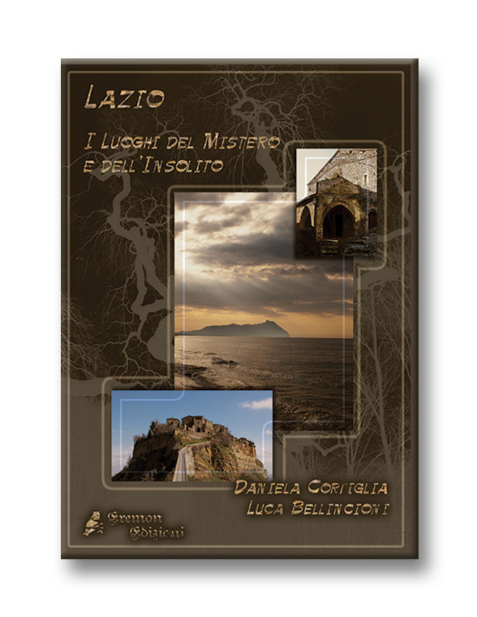 Lazio - i luoghi del mistero e dell'insolito
