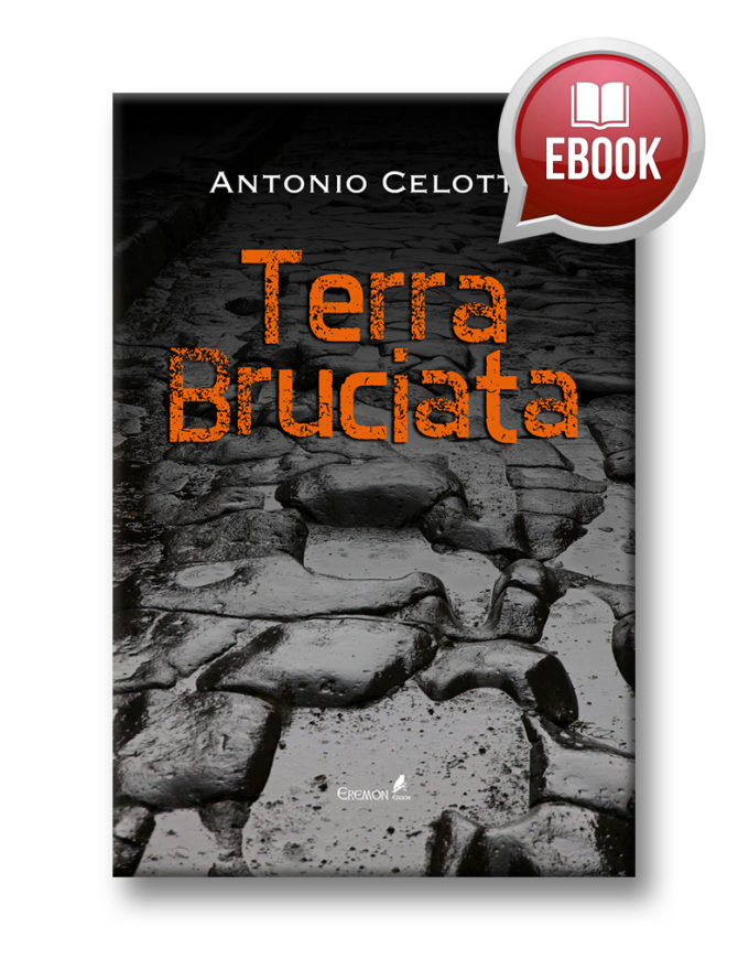Terra Bruciata Antonio Celotto Terra Bruciata Antonio Celotto