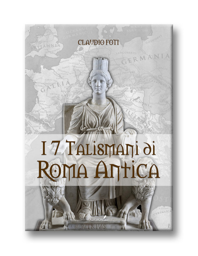 I sette talismani di Roma Antica