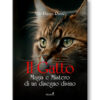 Il Gatto - Magia e mistero di un disegno divino - 3 Il Gatto - Magia e Mistero di un disegno divino